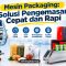 mesin packaging